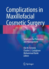 Imagen de portada: Complications in Maxillofacial Cosmetic Surgery 9783319587554