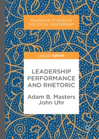 表紙画像: Leadership Performance and Rhetoric 9783319587738