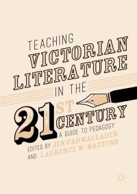 Cover image: Teaching Victorian Literature in the Twenty-First Century 9783319588858