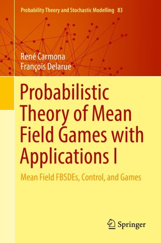 Titelbild: Probabilistic Theory of Mean Field Games with Applications I 9783319564371