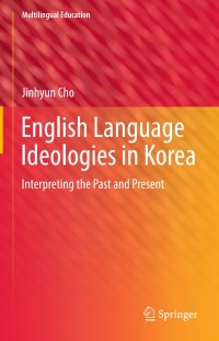 Omslagafbeelding: English Language Ideologies in Korea 9783319590165