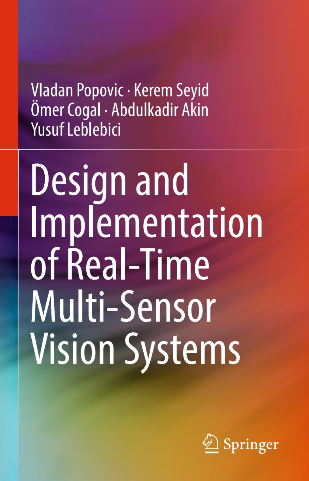 Design and Implementation of Real-Time Multi-Sensor Vision Systems