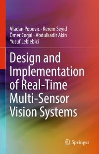 Cover image: Design and Implementation of Real-Time Multi-Sensor Vision Systems 9783319590561