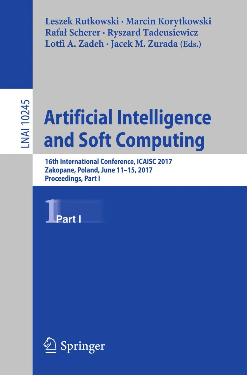 Artificial Intelligence and Soft Computing 16th International Conference, ICAISC 2017, Zakopane, Poland, June 11-15, 2017, Proceedings, Part I