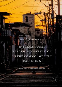 Imagen de portada: International Election Observation in the Commonwealth Caribbean 9783319590684