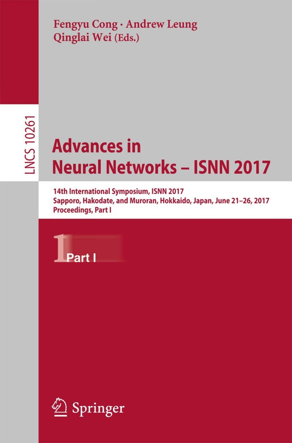 Advances in Neural Networks – ISNN 2017 14th International Symposium, ISNN 2017, Sapporo, Hakodate, and Muroran, Hokkaido, Japan, June 21–26, 2017, Proceedings, Part I