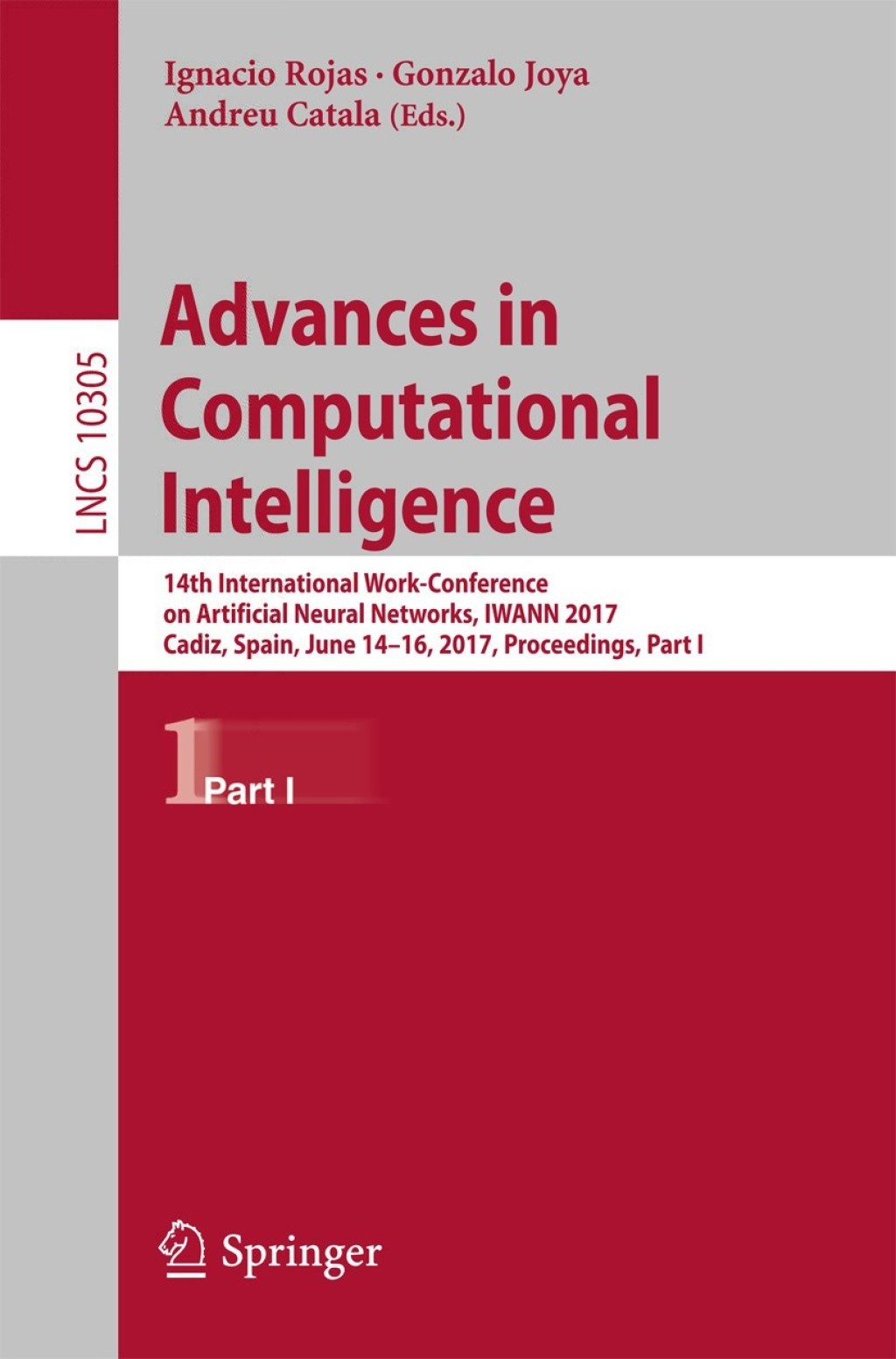 Advances in Computational Intelligence 14th International Work-Conference on Artificial Neural Networks, IWANN 2017, Cadiz, Spain, June 14-16, 2017, Proceedings, Part I