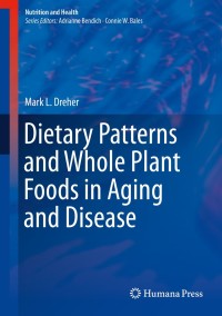 Cover image: Dietary Patterns and Whole Plant Foods in Aging and Disease 9783319591797