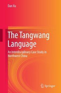 Imagen de portada: The Tangwang Language 9783319592282