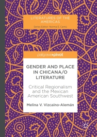 Imagen de portada: Gender and Place in Chicana/o Literature 9783319592619