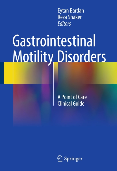 Gastrointestinal Motility Disorders: A Point of Care Clinical Guide - FULL INSTANT DOWNLOAD | PDF DOCX EPUB