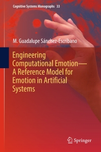 Cover image: Engineering Computational Emotion - A Reference Model for Emotion in Artificial Systems 9783319594293