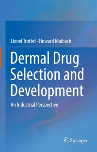 Cover image: Dermal Drug Selection and Development 9783319595030
