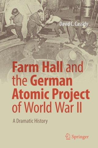 Cover image: Farm Hall and the German Atomic Project of World War II 9783319595771
