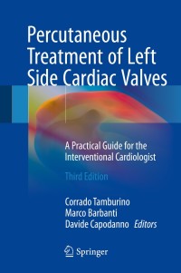 Cover image: Percutaneous Treatment of Left Side Cardiac Valves 3rd edition 9783319596198