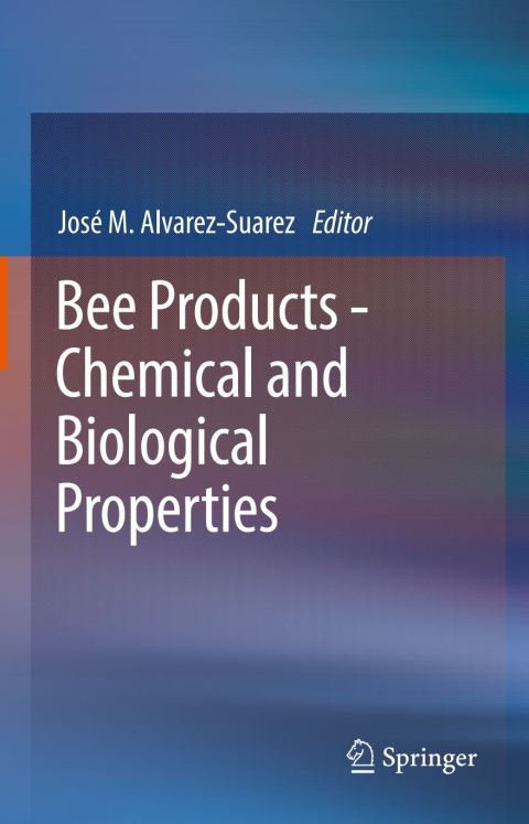 Bee Products - Chemical and Biological Properties - FULL INSTANT DOWNLOAD | PDF DOCX EPUB