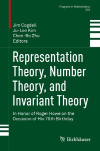 صورة الغلاف: Representation Theory, Number Theory, and Invariant Theory 9783319597270