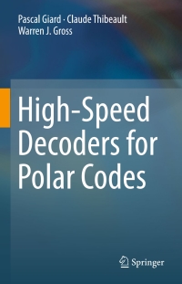 Titelbild: High-Speed Decoders for Polar Codes 9783319597812