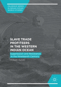 Cover image: Slave Trade Profiteers in the Western Indian Ocean 9783319598024