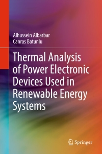 Cover image: Thermal Analysis of Power Electronic Devices Used in Renewable Energy Systems 9783319598277