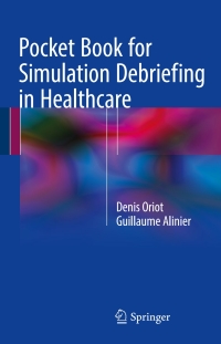 Omslagafbeelding: Pocket Book for Simulation Debriefing in Healthcare 9783319598819