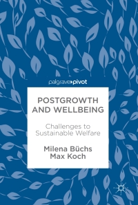 Cover image: Postgrowth and Wellbeing 9783319599021