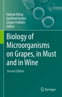 Omslagafbeelding: Biology of Microorganisms on Grapes, in Must and in Wine 2nd edition 9783319600208