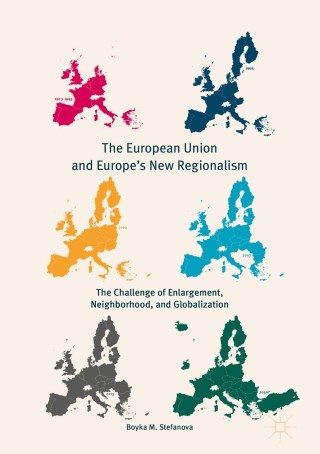 Imagen de portada: The European Union and Europe's New Regionalism 9783319601069