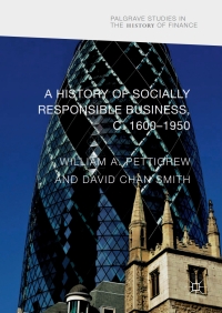 表紙画像: A History of Socially Responsible Business, c.1600–1950 9783319601458