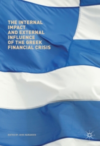 Imagen de portada: The Internal Impact and External Influence of the Greek Financial Crisis 9783319602004
