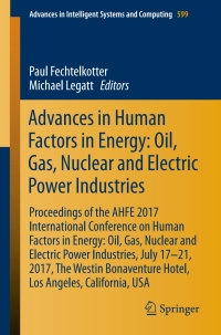 Cover image: Advances in Human Factors in Energy: Oil, Gas, Nuclear and Electric Power Industries 9783319602035