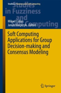 Omslagafbeelding: Soft Computing Applications for Group Decision-making and Consensus Modeling 9783319602066