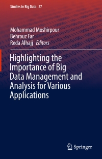 Cover image: Highlighting the Importance of Big Data Management and Analysis for Various Applications 9783319602547