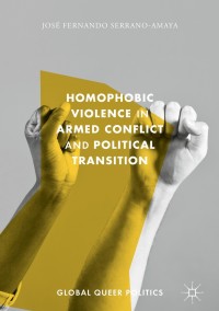 Cover image: Homophobic Violence in Armed Conflict and Political Transition 9783319603209