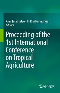 صورة الغلاف: Proceeding of the 1st International Conference on Tropical Agriculture 9783319603629