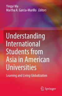 Cover image: Understanding International Students from Asia in American Universities 9783319603926