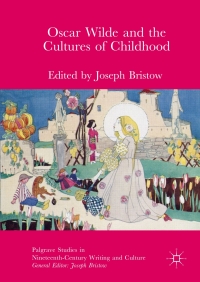 Imagen de portada: Oscar Wilde and the Cultures of Childhood 9783319604107