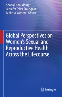 Cover image: Global Perspectives on Women's Sexual and Reproductive Health Across the Lifecourse 9783319604169