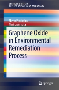 صورة الغلاف: Graphene Oxide in Environmental Remediation Process 9783319604282