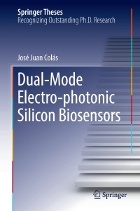 Imagen de portada: Dual-Mode Electro-photonic Silicon Biosensors 9783319605005
