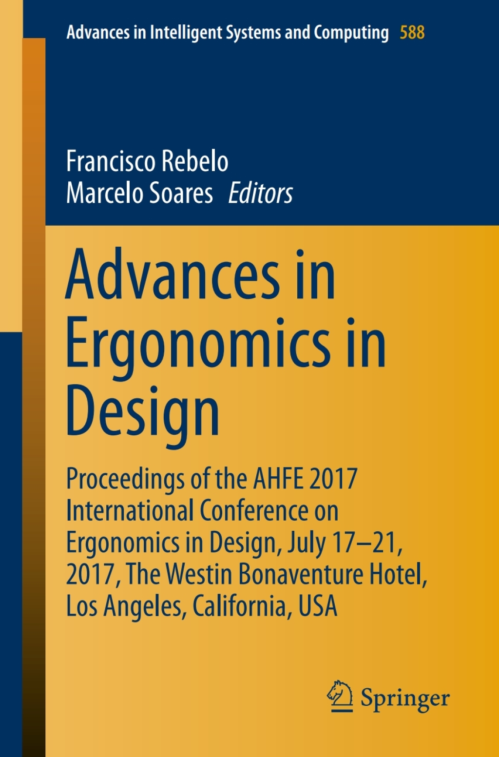 Advances in Ergonomics in Design Proceedings of the AHFE 2017 International Conference on Ergonomics in Design, July 17−21, 2017, The Westin Bonaventure Hotel, Los Angeles, California, USA