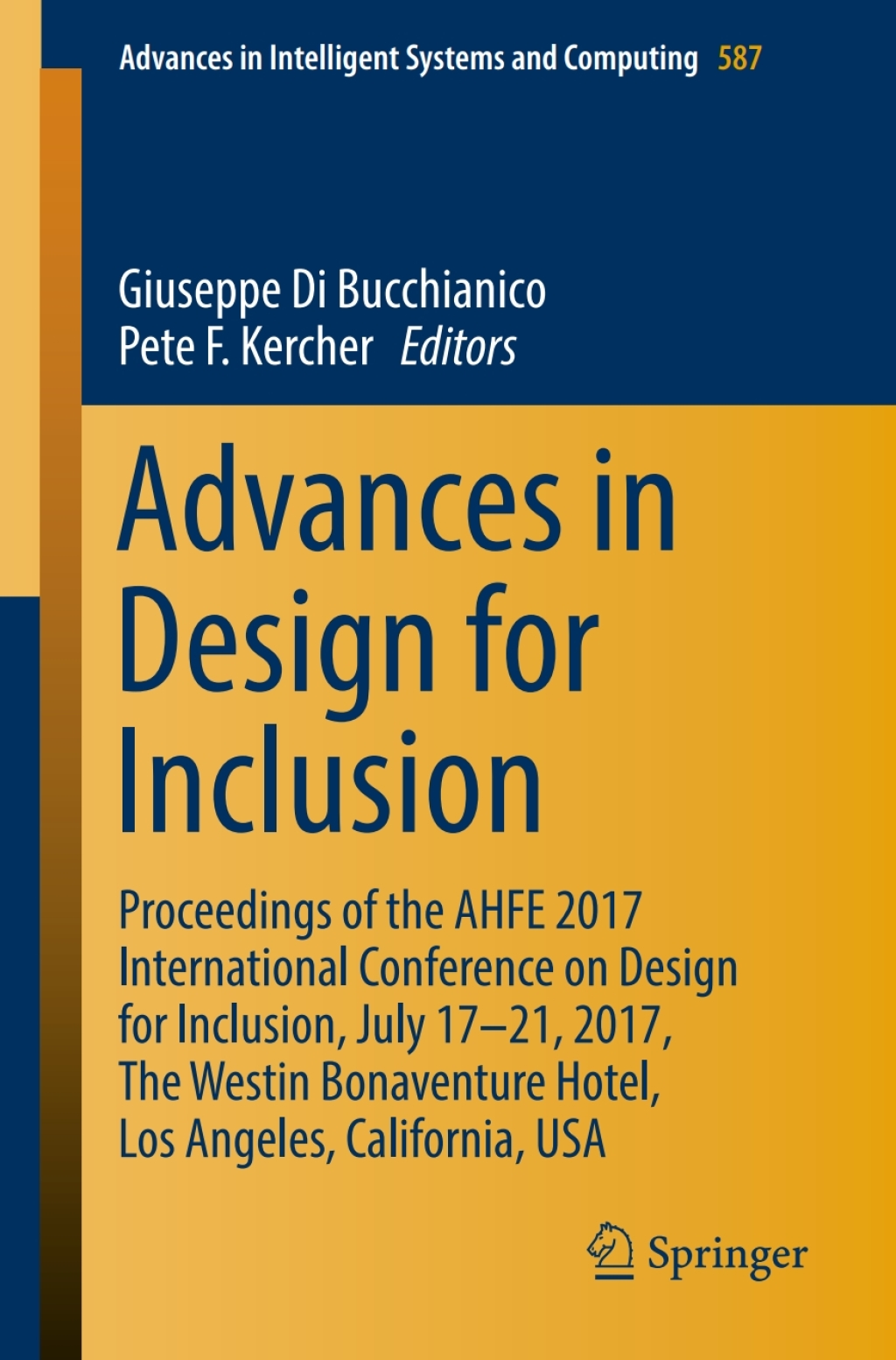 Advances in Design for Inclusion Proceedings of the AHFE 2017 International Conference on Design for Inclusion, July 17–21, 2017, The Westin Bonaventure Hotel, Los Angeles, California, USA