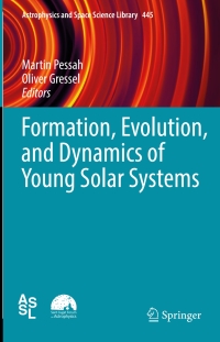 Cover image: Formation, Evolution, and Dynamics of Young Solar Systems 9783319606088