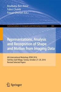 Omslagafbeelding: Representations, Analysis and Recognition of Shape and Motion from Imaging Data 9783319606538
