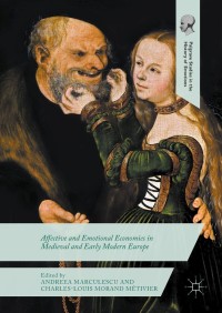 Immagine di copertina: Affective and Emotional Economies in Medieval and Early Modern Europe 9783319606682