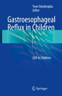 Cover image: Gastroesophageal Reflux in Children 9783319606774