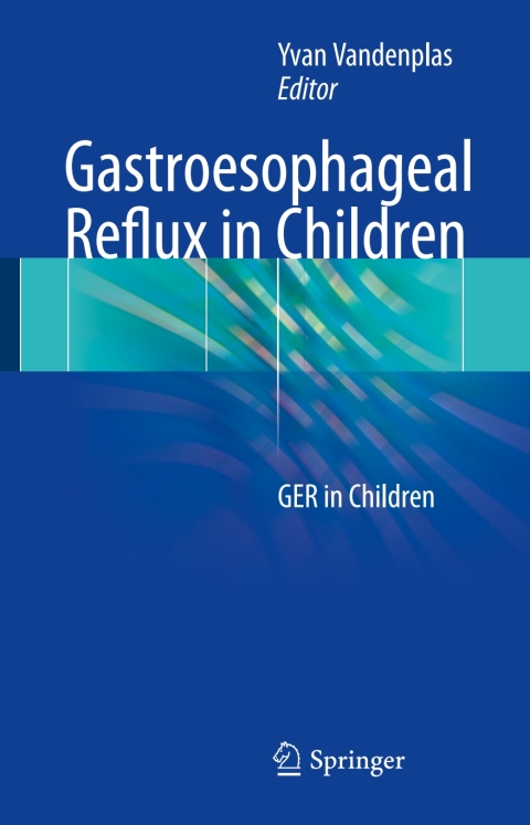 Gastroesophageal Reflux in Children: GER in Children - FULL INSTANT DOWNLOAD | PDF DOCX EPUB