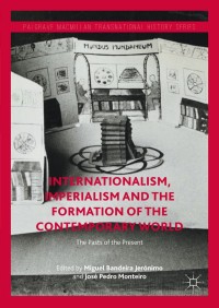 Cover image: Internationalism, Imperialism and the Formation of the Contemporary World 9783319606927