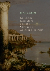 Imagen de portada: Ecological Literature and the Critique of Anthropocentrism 9783319607375