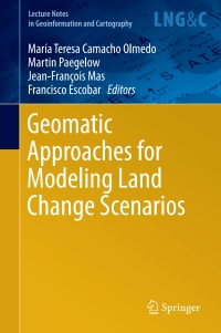 Imagen de portada: Geomatic Approaches for Modeling Land Change Scenarios 9783319608006